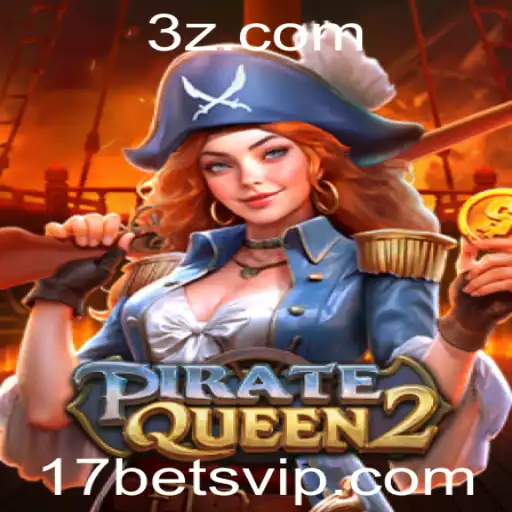 Descubra o Mundo de Aventura em PirateQueen2: O Jogo que Conquista 17bet