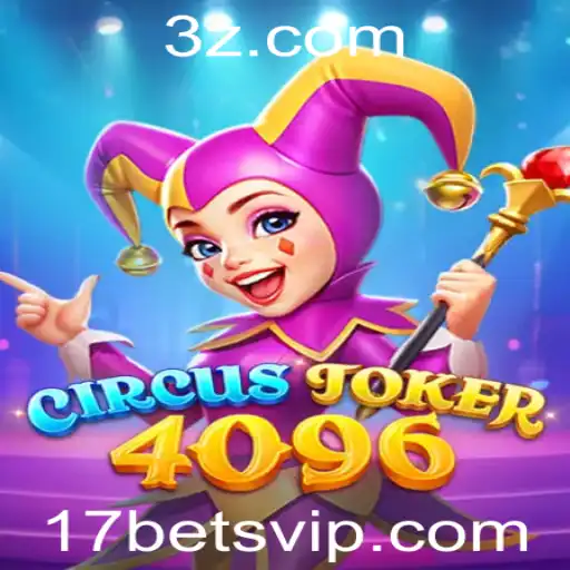 17bet - Descubra o Mundo Fascinante de CircusJoker4096 com 17bet