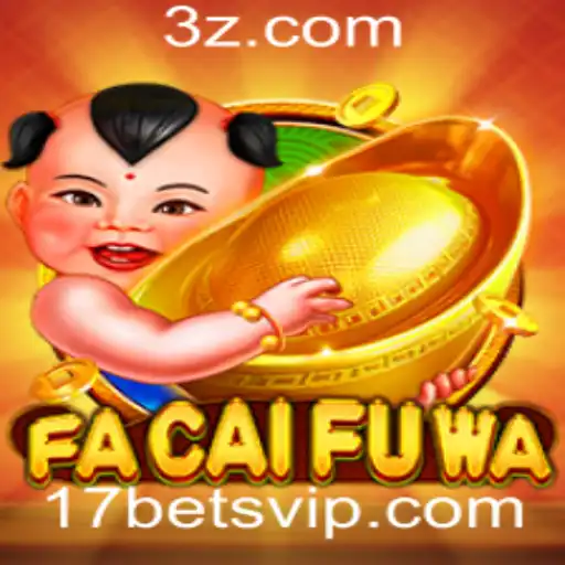 17bet - Descubra o Universo Fascinante de FaCaiFuWa e a Plataforma 17bet