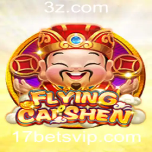17bet - Explorando o Mundo de FlyingCaiShen no Universo 17bet