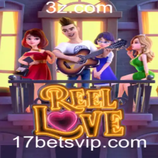 17bet - Explorando ReelLove no Universo de 17bet