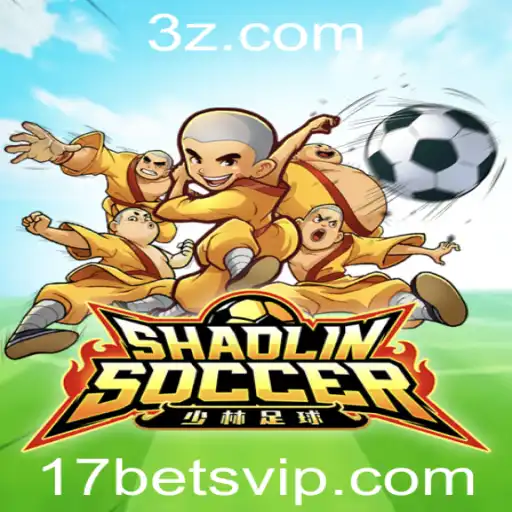 17bet - Descubra o Mundo de ShaolinSoccer e as Emoções do 17bet